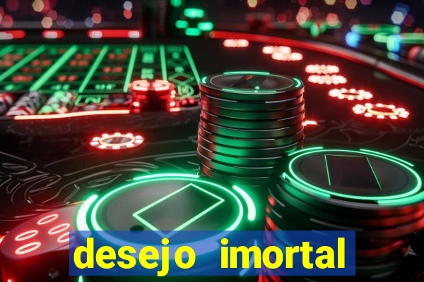 desejo imortal cifra simplificada gusttavo lima